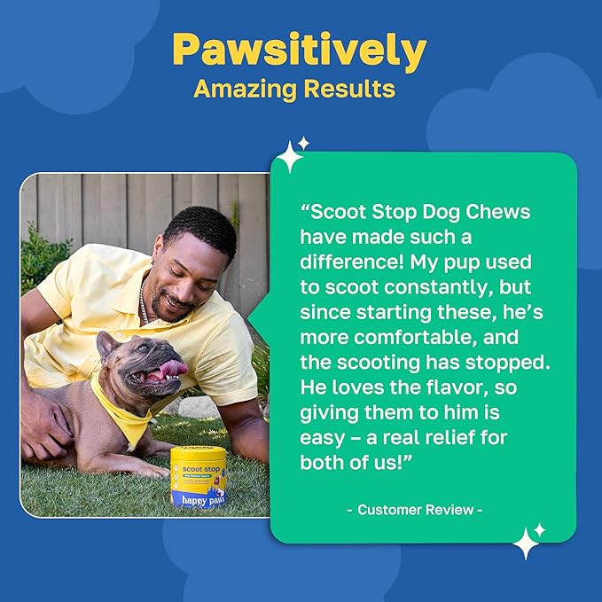 Happy Paws Scoot Stop Supplement for Dogs, Anal Gland Chew & Digestive Health Support for Dogs of All Breeds & Ages, Vegan Chicken Flavor, Organic, Non GMO, 100 Soft Chews