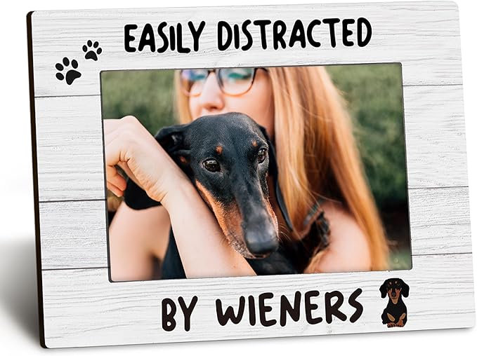 Dachshund Wiener Dog 4x6 Picture Frame, Wiener Dog Gifts, Dachshund Gifts for Women Men Dachshund Lovers Photo Frame, Easily Distracted by Wieners Picture Photo Frames for Desk Decor